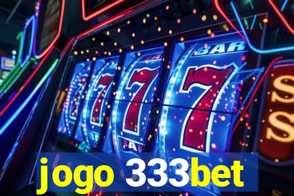 jogo 333bet